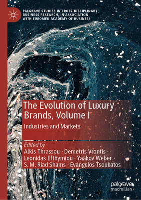 The Evolution of Luxury Brands, Volume I: Industries and Markets-cover