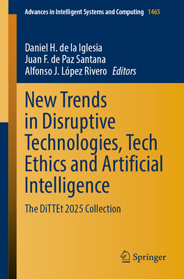 New Trends in Disruptive Technologies, Tech Ethics and Artificial Intelligence: The Dittet 2025 Collection-cover