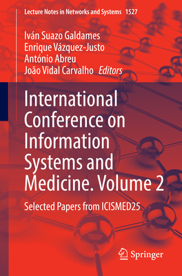 International Conference on Information Systems and Medicine. Volume 2: Selected Papers from Icismed25-cover
