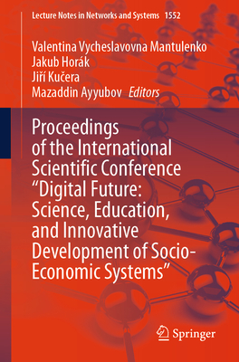 Proceedings of the International Scientific Conference Digital Future: Science, Education, and Innovative Development of Socio-Economic Systems-cover