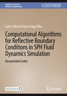 Computational Algorithms for Reflective Boundary Conditions in Sph Fluid Dynamics Simulation: Documented Codes-cover