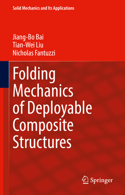 Folding Mechanics of Deployable Composite Structures-cover