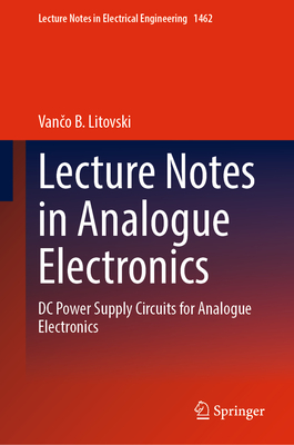 Lecture Notes in Analogue Electronics: DC Power Supply Circuits for Analogue Electronics-cover