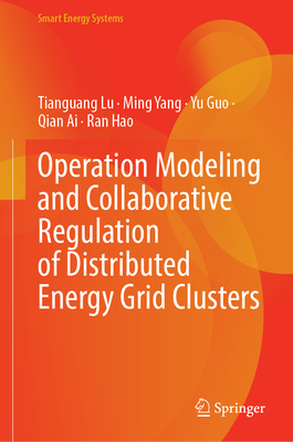 Operation Modeling and Collaborative Regulation of Distributed Energy Grid Clusters-cover