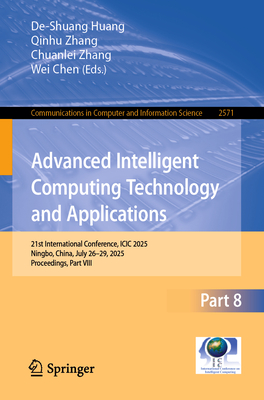 Advanced Intelligent Computing Technology and Applications: 21st International Conference, ICIC 2025, Ningbo, China, July 26-29, 2025, Proceedings, Pa-cover