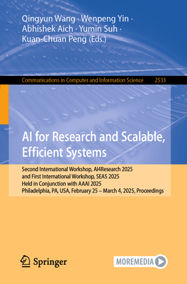 AI for Research and Scalable, Efficient Systems: Second International Workshop, Ai4research 2025, and First International Workshop, Seas 2025, Held in-cover