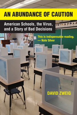 An Abundance of Caution: American Schools, the Virus, and a Story of Bad Decisions-cover