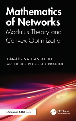 Mathematics of Networks: Modulus Theory and Convex Optimization-cover