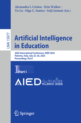 Artificial Intelligence in Education: 26th International Conference, Aied 2025, Palermo, Italy, July 22-26, 2025, Proceedings, Part I-cover
