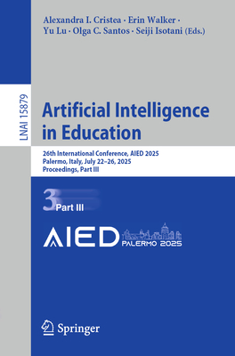 Artificial Intelligence in Education: 26th International Conference, Aied 2025, Palermo, Italy, July 22-26, 2025, Proceedings, Part III-cover