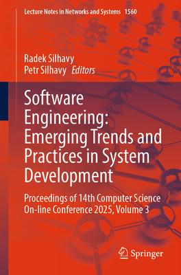 Software Engineering: Emerging Trends and Practices in System Development: Proceedings of 14th Computer Science On-Line Conference 2025, Volume 3-cover