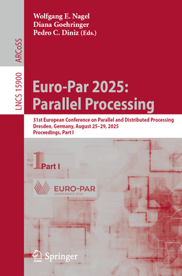 Euro-Par 2025: Parallel Processing: 31st European Conference on Parallel and Distributed Processing, Dresden, Germany, August 25-29, 2025, Proceedings-cover