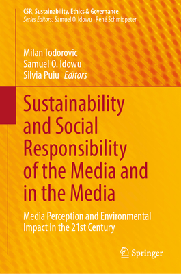 Sustainability and Social Responsibility of the Media and in the Media: Media Perception and Environmental Impact in the 21st Century-cover