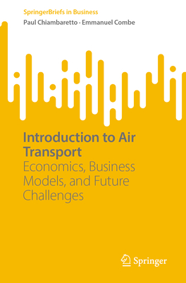 Introduction to Air Transport: Economics, Business Models, and Future Challenges-cover