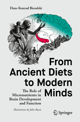 From Ancient Diets to Modern Minds: The Role of Micronutrients in Brain Development and Function-cover