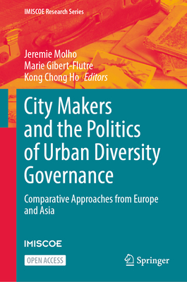 City Makers and the Politics of Urban Diversity Governance: Comparative Approaches from Europe and Asia-cover