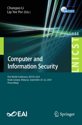 Computer and Information Security: First World Conference, Wccis 2024, Kuala Lumpur, Malaysia, September 20-22, 2024, Proceedings-cover