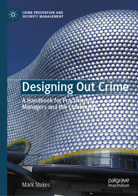 Designing Out Crime: A Handbook for Practitioners, Managers and the Community-cover