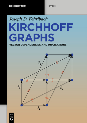 Kirchhoff Graphs: Vector Dependencies and Implications-cover