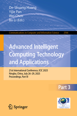 Advanced Intelligent Computing Technology and Applications: 21st International Conference, ICIC 2025, Ningbo, China, July 26-29, 2025, Proceedings, Pa-cover