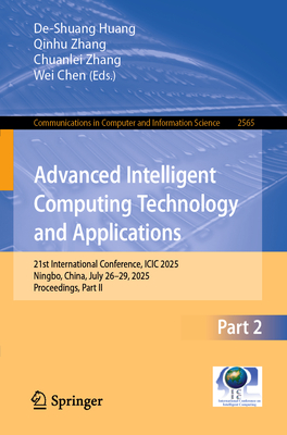 Advanced Intelligent Computing Technology and Applications: 21st International Conference, ICIC 2025, Ningbo, China, July 26-29, 2025, Proceedings, Pa-cover
