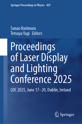 Proceedings of Laser Display and Lighting Conference 2025: LDC 2025, June 17--20, Dublin, Ireland-cover