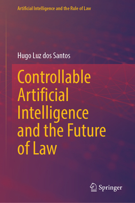 Controllable Artificial Intelligence and the Future of Law-cover