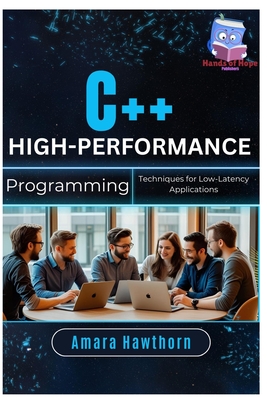 C++ High-Performance Programming: Techniques for Low-Latency Applications-cover