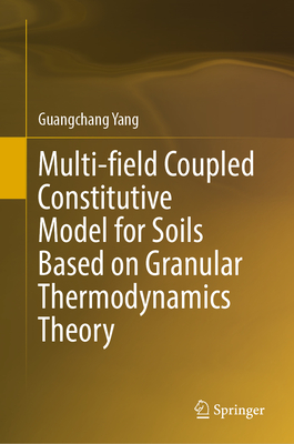 Multi-Field Coupled Constitutive Model for Soils Based on Granular Thermodynamics Theory-cover