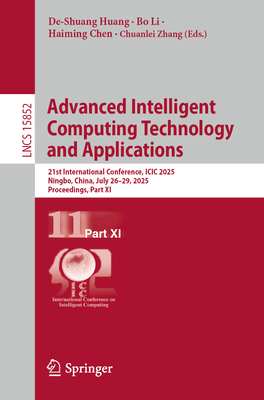 Advanced Intelligent Computing Technology and Applications: 21st International Conference, ICIC 2025, Ningbo, China, July 26-29, 2025, Proceedings, Pa-cover