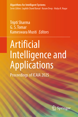 Artificial Intelligence and Applications: Proceedings of Icaia 2025-cover