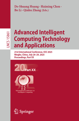 Advanced Intelligent Computing Technology and Applications: 21st International Conference, ICIC 2025, Ningbo, China, July 26-29, 2025, Proceedings, Pa-cover