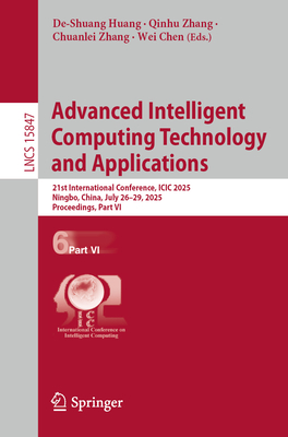Advanced Intelligent Computing Technology and Applications: 21st International Conference, ICIC 2025, Ningbo, China, July 26-29, 2025, Proceedings, Pa-cover