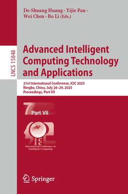 Advanced Intelligent Computing Technology and Applications: 21st International Conference, ICIC 2025, Ningbo, China, July 26-29, 2025, Proceedings, Pa-cover