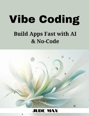 Vibe Coding: Build Apps Fast with AI & No-Code-cover