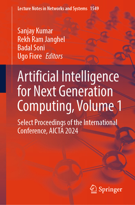 Artificial Intelligence for Next Generation Computing, Volume 1: Select Proceedings of the International Conference, Aicta 2024-cover