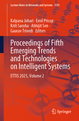 Proceedings of Fifth Emerging Trends and Technologies on Intelligent Systems: Ettis 2025, Volume 2-cover