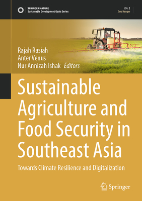 Sustainable Agriculture and Food Security in Southeast Asia: Towards Climate Resilience and Digitalization-cover