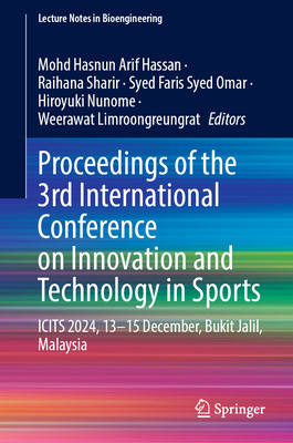 Proceedings of the 3rd International Conference on Innovation and Technology in Sports: Icits 2024, 13-15 December, Bukit Jalil, Malaysia-cover