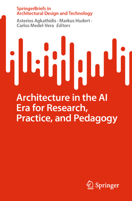 Architecture in the AI Era for Research, Practice, and Pedagogy-cover