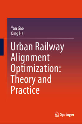 Urban Railway Alignment Optimization: Theory and Practice-cover