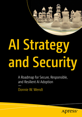 AI Strategy and Security: A Roadmap for Secure, Responsible, and Resilient AI Adoption-cover