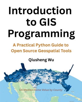 Introduction to GIS Programming: A Practical Python Guide to Open Source Geospatial Tools-cover