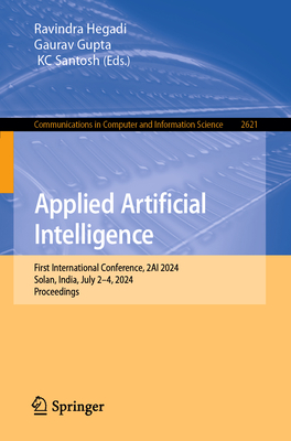 Applied Artificial Intelligence: First International Conference, 2ai 2024, Solan, India, July 2-4, 2024, Proceedings-cover