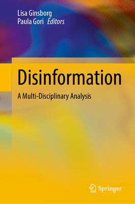 Disinformation: A Multi-Disciplinary Analysis-cover