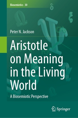 Aristotle on Meaning in the Living World: A Biosemiotic Perspective-cover