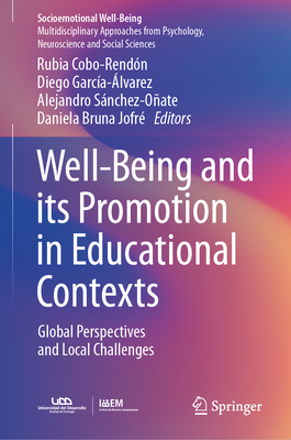 Well-Being and Its Promotion in Educational Contexts: Global Perspectives and Local Challenges-cover