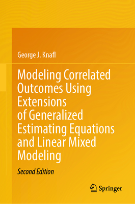 Modeling Correlated Outcomes Using Extensions of Generalized Estimating Equations and Linear Mixed Modeling-cover