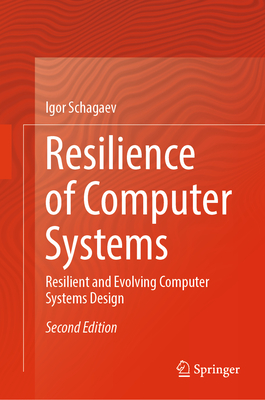 Resilience of Computer Systems: Resilient and Evolving Computer Systems Design-cover