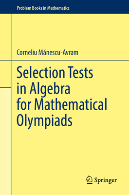 Selection Tests in Algebra for Mathematical Olympiads-cover